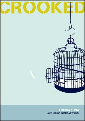 Crooked by Luna, Louisa