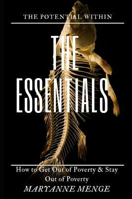 The Essentials: How to Get Out of Poverty and Stay Out of Poverty by Menge, Maryanne