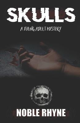 Skulls: A Young Adult Mystery by Rhyne, Noble