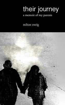 Their Journey by Zweig, Milton