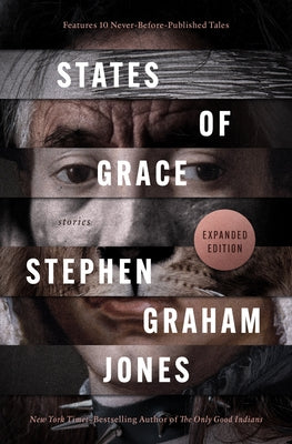 States of Grace: Stories by Jones, Stephen Graham