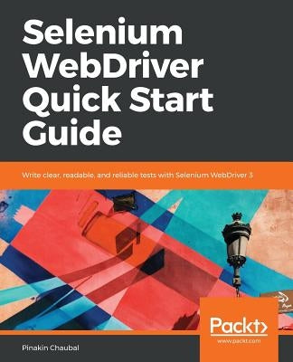 Selenium WebDriver Quick Start Guide by Chaubal, Pinakin