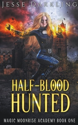 Half-Blood Hunted by Darkling, Jesse