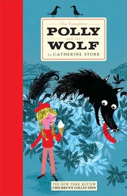 The Complete Polly and the Wolf by Storr, Catherine