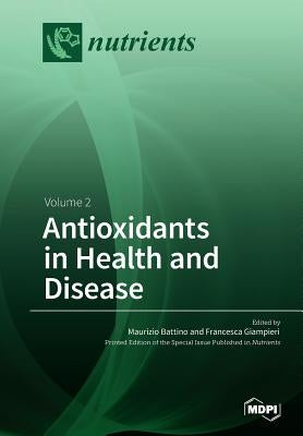 Antioxidants in Health and Disease: Volume 2 by Battino, Maurizio