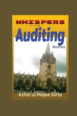 Whispers in the Auditing Room by Sario, Azhar Ul Haque