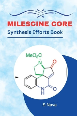 Meloscine Core Synthesis Efforts Book by Nava, S.