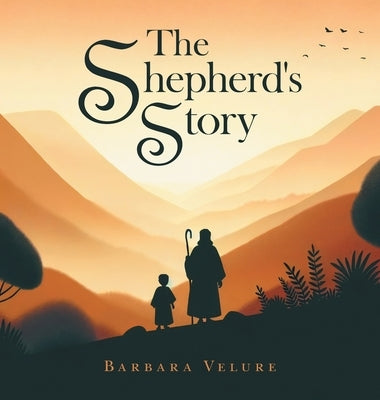 The Shepherd's Story by Velure, Barbara