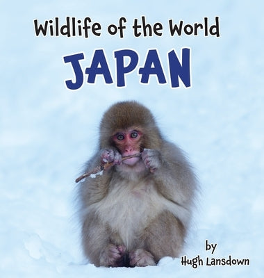 Wildlife of the World - Japan by Lansdown, Hugh