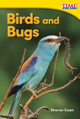 Birds and Bugs by Coan, Sharon