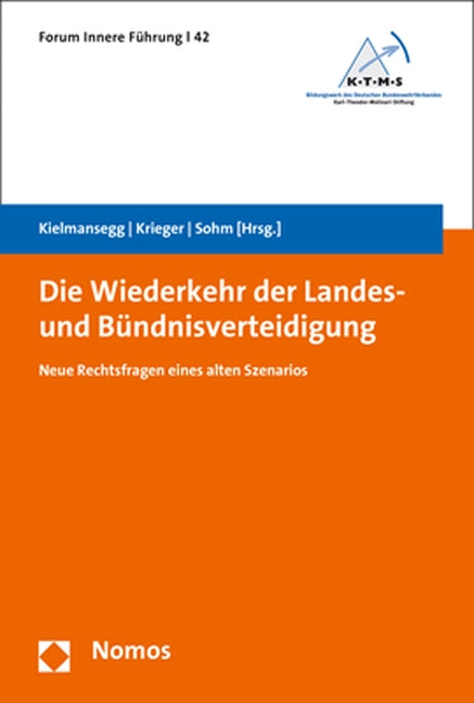 Die Wiederkehr Der Landes- Und Bundnisverteidigung: Neue Rechtsfragen Eines Alten Szenarios by Von Kielmansegg, Sebastian Graf