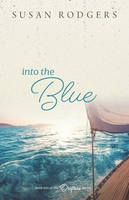 Into The Blue: Drifters, Book Ten by Rodgers, Susan