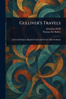 Gulliver's Travels by Swift, Jonathan