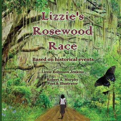 Lizzie's Rosewood Race by Robinson Jenkins, Lizzie