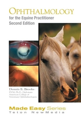 Equine Ophthalmology for the Equine Practitioner by Brooks, Dennis