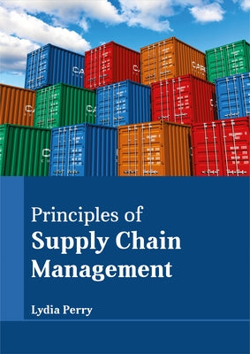Principles of Supply Chain Management by Perry, Lydia