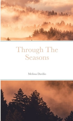 Through The Seasons by Davilio, Melissa