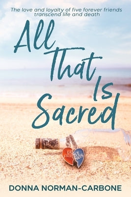 All That Is Sacred by Norman-Carbone, Donna