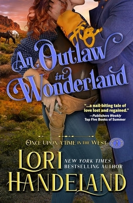 An Outlaw in Wonderland by Handeland, Lori