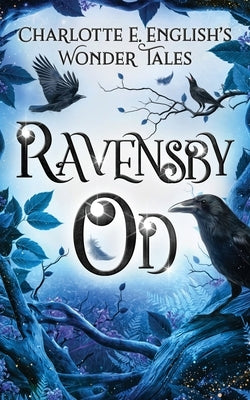 Ravensby Od by English, Charlotte E.