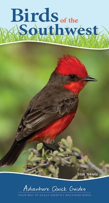 Birds of the Southwest: Your Way to Easily Identify Backyard Birds by Tekiela, Stan