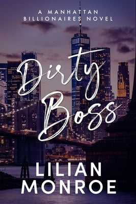 Dirty Boss by Monroe, Lilian