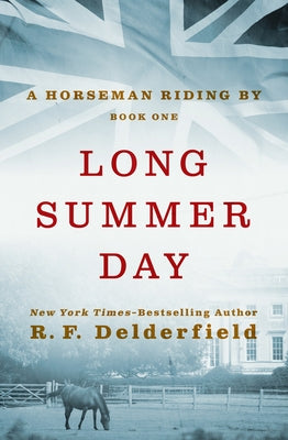 Long Summer Day by Delderfield, R. F.
