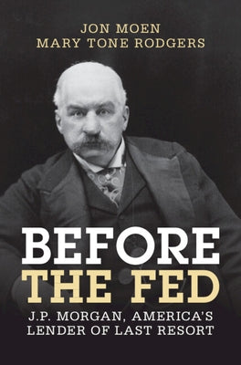 Before the Fed by Moen, Jon