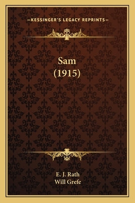 Sam (1915) by Rath, E. J.