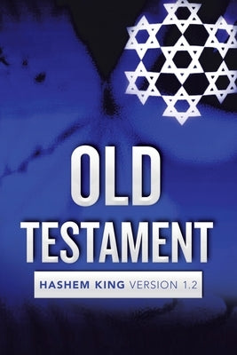 Old Testament: Hashem King Version 1.2 by Jarrett, Jeremiah