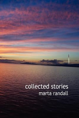Collected Stories by Randall, Marta