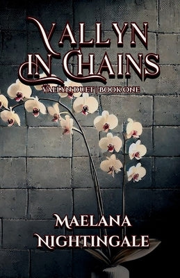Vallyn in Chains by Nightingale, Maelana