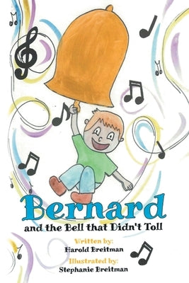 Bernard and the Bell that Didn't Toll by Breitman, Harold
