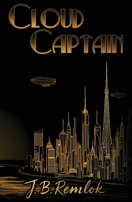 Cloud Captain by Remlok, J. B.