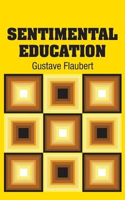 Sentimental Education by Flaubert, Gustave