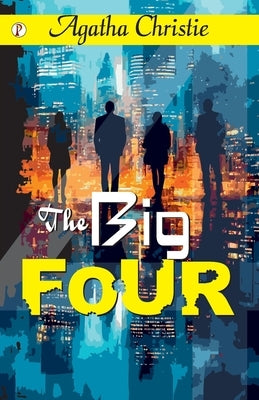 The Big Four by Agatha Christie