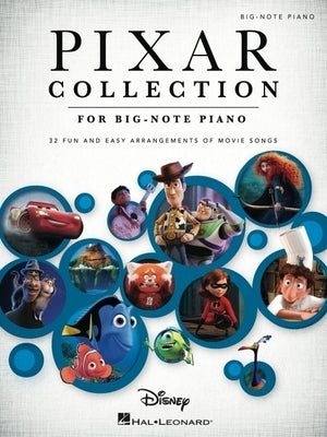 Pixar Collection: 32 Songs from Contemporary Animated Classics Arranged for Big-Note Piano with Lyrics by