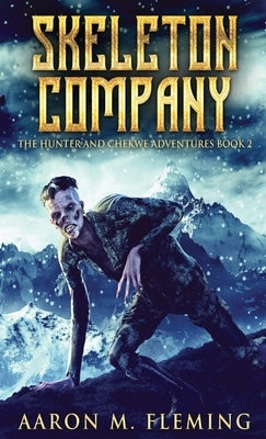 Skeleton Company by Fleming, Aaron M.