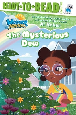The Mysterious Dew: Ready-To-Read Level 2 by Roker, Al