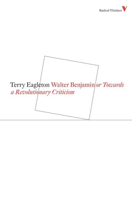 Walter Benjamin by Eagleton, Terry