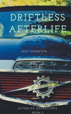 Driftless Afterlife by Thornton, Jess