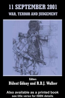 11 September 2001: War, Terror and Judgement by Gokay, Bulent