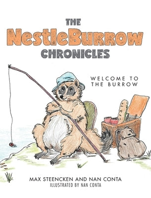 The NestleBurrow Chronicles: Welcome to the Burrow by Conta, Nan