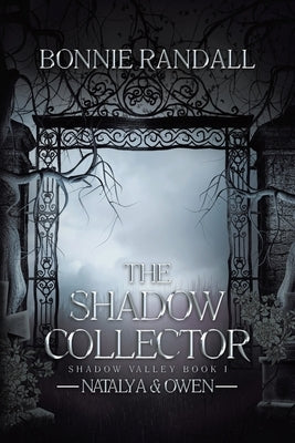 The Shadow Collector: Natalya & Owen by Randall, Bonnie