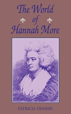 World of Hannah More by DeMers, Patricia