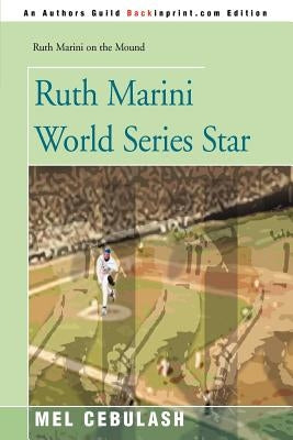 Ruth Marini World Series Star by Cebulash, Mel