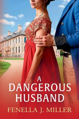 A Dangerous Husband by Miller, Fenella J.