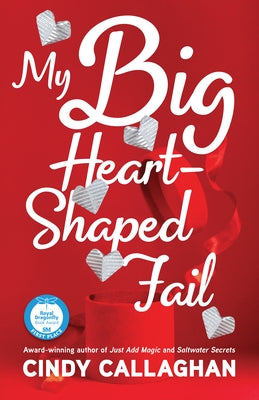 My Big Heart-Shaped Fail: A Tween Comedy of Errors by Callaghan, Cindy