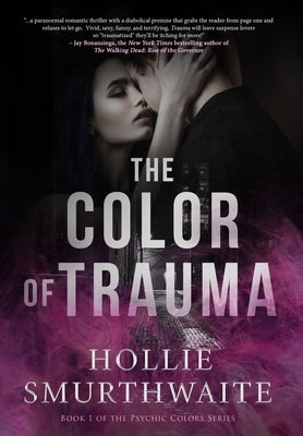 The Color of Trauma by Smurthwaite, Hollie