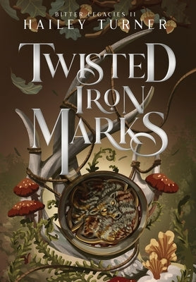 Twisted Iron Marks by Turner, Hailey